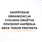 Saopštenje organizacija civilnog društva povodom hapšenja dece tokom protesta